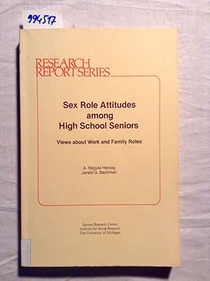 Bild des Verkufers fr Sex role attitudes among high school seniors: Views about work and family roles (Research report series / Institute for Social Research, University of Michigan) zum Verkauf von Versand-Antiquariat Konrad von Agris e.K.