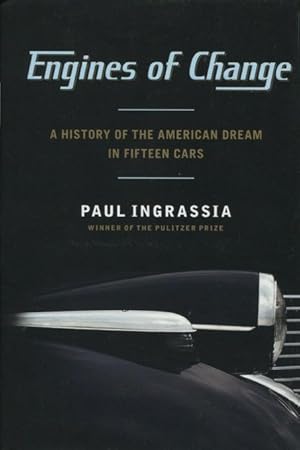 Imagen del vendedor de Engines of Change: A History Of The American Dream In Fifteen Cars a la venta por Kenneth A. Himber
