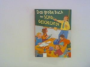 Seller image for Das groe Buch der Schulgeschichten for sale by ANTIQUARIAT FRDEBUCH Inh.Michael Simon