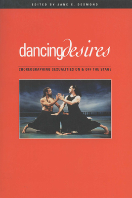 Seller image for Dancing Desires: Choreographing Sexualities on and Off the Stage (Paperback or Softback) for sale by BargainBookStores