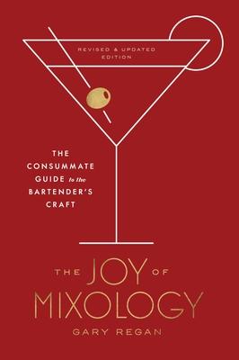 Immagine del venditore per The Joy of Mixology, Revised and Updated Edition: The Consummate Guide to the Bartender's Craft (Hardback or Cased Book) venduto da BargainBookStores