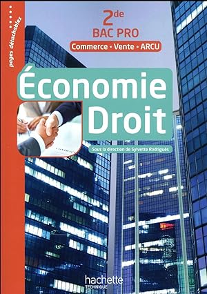 économie droit - 2de bac pro (commerce vente arcu) - livre de l'élève (édition 2017)