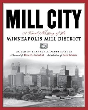 Seller image for Mill City: A Visual History of the Minneapolis Mill District (Paperback or Softback) for sale by BargainBookStores
