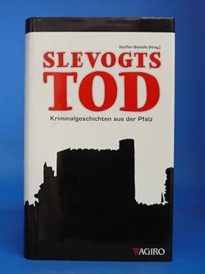 Slevogts Tod. Kriminalgeschichten aus der Pfalz. o.A.