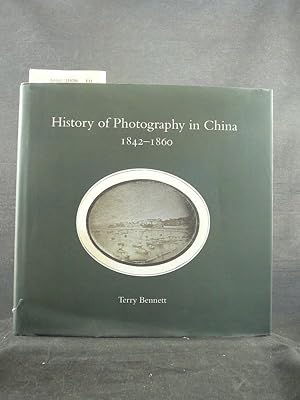 Bild des Verkufers fr History of Photography in China 1842-1860 zum Verkauf von Buch- und Kunsthandlung Wilms Am Markt Wilms e.K.