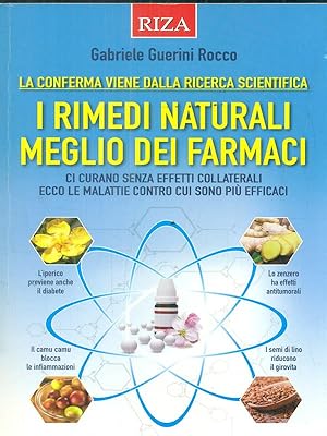 Bild des Verkufers fr I rimedi naturali meglio dei farmaci zum Verkauf von Librodifaccia