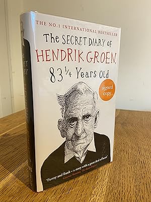 Bild des Verkufers fr The Secret Diary of Hendrik Groen 83 1/4 Years Old >>>> A SUPERB SIGNED UK FIRST EDITION & FIRST PRINTING HARDBACK <<<< zum Verkauf von Zeitgeist Books