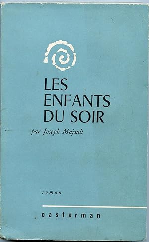 LES ENFANTS DU SOIR. Roman