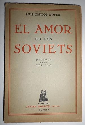 Seller image for El amor en los Soviets. Relatos de un testigo. for sale by Librera Anticuaria Antonio Mateos