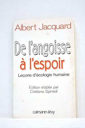 Imagen del vendedor de De l'angoisse  l'espoir. Leons d'cologie humaine. Edition tablie par Cristiana Spinedi. a la venta por ltimo Captulo S.L.