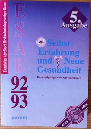 Selbsterfahrung und Neue Gesundheit / Das einzigartige New Age-Adreßbuch