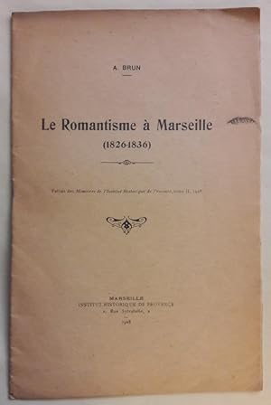 Le Romantisme à Marseille ( 1826-1836).
