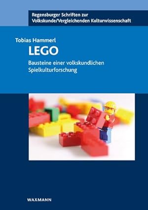 Immagine del venditore per LEGO : Bausteine einer volkskundlichen Spielkulturforschung. Dissertationsschrift venduto da AHA-BUCH GmbH