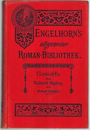 Naulahka, das Staatsglück. Autorisierte Uebersetzung aus dem Englischen von Emmy Becher. Erster [...