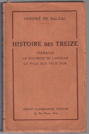 Seller image for Histoire des Treize .Ferragus la Duchesse de Langeais La fille aux yeux d'or for sale by librairie philippe arnaiz