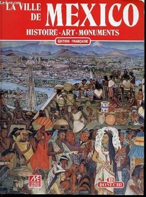 Seller image for La ville de Mexico - Histoire - art - Monuments. for sale by Le-Livre