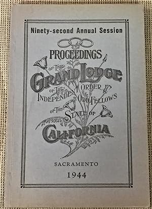 Proceedings of the Ninety-Second Annual Communication of the Grand Lodge of the Independent Order...