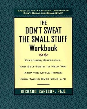 Seller image for Don't Sweat the Small Stuff Workbook: Simple Ways to Keep the Little Things from Tak. (Paperback or Softback) for sale by BargainBookStores
