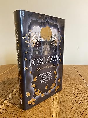 Seller image for Foxlowe >>>> A SUPERB SIGNED & DATED UK FIRST EDITION & FIRST PRINTING HARDBACK <<<< for sale by Zeitgeist Books