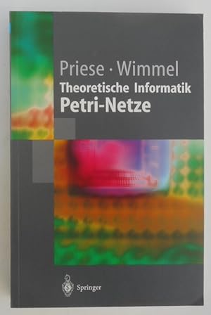 Seller image for Theoretische Informatik Petri-Netze. Mit 111 Abb. for sale by Der Buchfreund