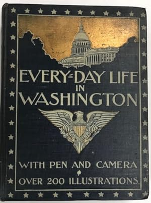 Every Day Life in Washington With Pen and Camera