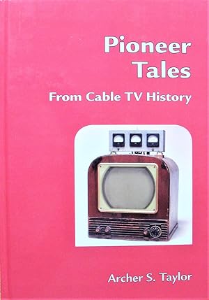 Pioneer Tales From Cable TV History