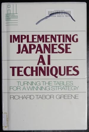 Image du vendeur pour Implementing Japanese Ai Techniques: Turning the Tables for a Winning Strategy (Artificial Intelligence Series) mis en vente par GuthrieBooks