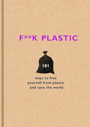 Seller image for F**k Plastic (Hardcover) for sale by Grand Eagle Retail