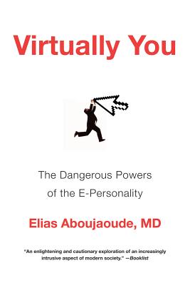 Imagen del vendedor de Virtually You: The Dangerous Powers of the E-Personality (Paperback or Softback) a la venta por BargainBookStores