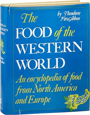 The Food of the Western World: An Encyclopedia of Food from North American and Europe