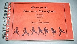 Seller image for Games for the Elementary School Grades for sale by Easy Chair Books