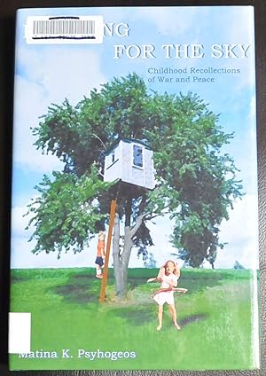 Imagen del vendedor de Reaching for the Sky: Childhood Recollections of War and Peace a la venta por GuthrieBooks