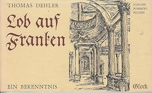 Bild des Verkufers fr Lob auf Franken. Ein Bekenntnis von Thomas Dehler mit 24 Zeichnungen von Georg Hetzelein. zum Verkauf von AMAHOFF- Bookstores