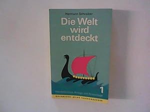 Bild des Verkufers fr Die Welt wird entdeckt : 1. Handelsreisen, Kriegs- und Kreuzzge zum Verkauf von ANTIQUARIAT FRDEBUCH Inh.Michael Simon