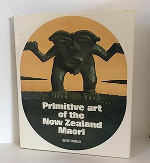 Imagen del vendedor de Primitive Art of The New Zealand Maori a la venta por East Coast Books