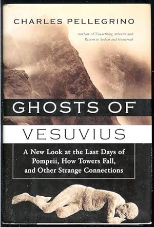 Ghosts of Vesuvius A New Look At the Last Days of Pompeii, How Towers Fall, and Other Strange Con...