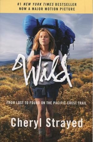 Seller image for Wild: From Lost To Found On The Pacific Crest Trail for sale by Kenneth A. Himber