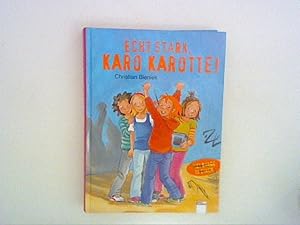 Seller image for Echt stark, Karo Karotte! for sale by ANTIQUARIAT FRDEBUCH Inh.Michael Simon