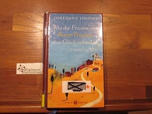 Immagine del venditore per Wie die Frauen von Borgo Propizio das Glck erfanden : Roman. Loredana Limone. Aus dem Ital. bers. von Christiane Landgrebe venduto da Antiquariat im Kaiserviertel | Wimbauer Buchversand