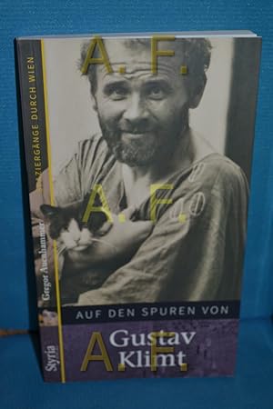 Bild des Verkufers fr Auf den Spuren von Gustav Klimt. Gregor Auenhammer , mit Fotografien von Gerhard Trumler / Spaziergnge durch Wien zum Verkauf von Antiquarische Fundgrube e.U.