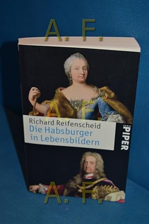 Bild des Verkufers fr Die Habsburger in Lebensbildern : von Rudolf I. bis Karl I. Richard Reifenscheid / Piper , 4753 zum Verkauf von Antiquarische Fundgrube e.U.