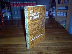 In Mexican Prisons: The Journal of Eduard Harkort, 1832-1834 (English and German Edition)