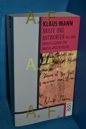 Bild des Verkufers fr Briefe und Antworten : 1922 - 1949. Klaus Mann. Hrsg. und mit einem Vorw. von Martin Gregor-Dellin. [Anm., Briefverz. und Reg. von Joachim Heimannsberg berarb. und aktualisiert], Erinnerungen an meinen Bruder Klaus / Golo Mann / Rororo , 12784 zum Verkauf von Antiquarische Fundgrube e.U.