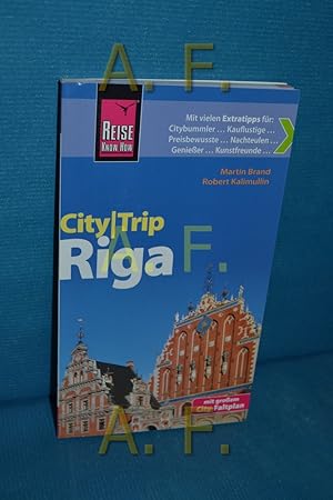 Image du vendeur pour Riga Martin Brand , Robert Kalimullin. [Hrsg.: Klaus Werner] / Reise Know-how, City-Trip mis en vente par Antiquarische Fundgrube e.U.
