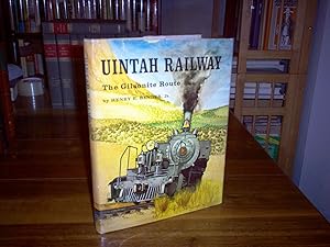 Bild des Verkufers fr Uintah Railway: The Gilsonite Route zum Verkauf von Nash Books