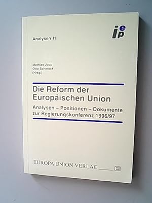 Seller image for Die Reform der Europischen Union : Analysen - Positionen - Dokumente zur Regierungskonferenz 1996/1997. for sale by Antiquariat Bookfarm