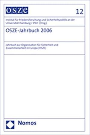 Seller image for OSZE-Jahrbuch 2006: Institut fr Friedensforschung und Sicherheitspolitik an der Universitt Hamburg / IFSH for sale by Antiquariat Bookfarm