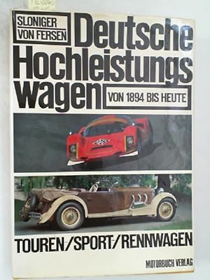 Imagen del vendedor de Deutsche Hochleistungswagen von 1884 bis heute a la venta por Antiquariat Maiwald