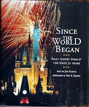 Since the World Began: Walt Disney World - The First 25 Years