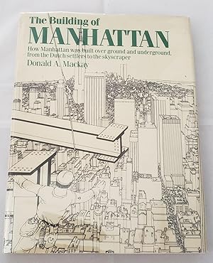 Seller image for The Building of Manhattan for sale by WellRead Books A.B.A.A.